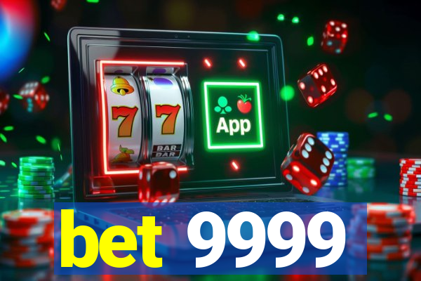 bet 9999